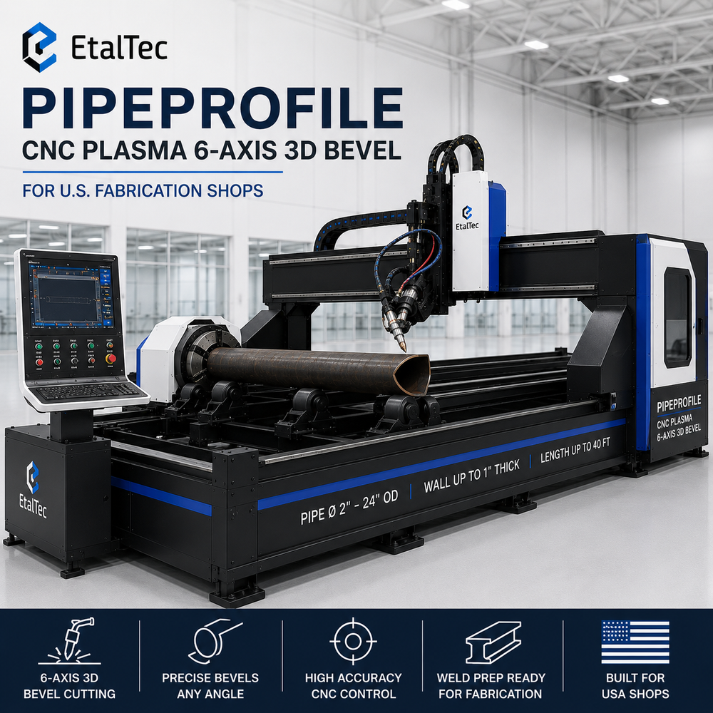 EtalTec PipeProfile CNC Plasma 6-Axis 3D Bevel USA