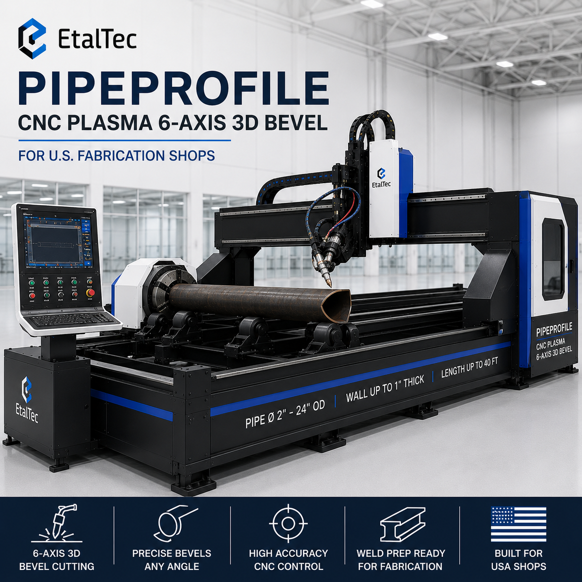 EtalTec PipeProfile CNC Plasma 6-Axis 3D Bevel USA
