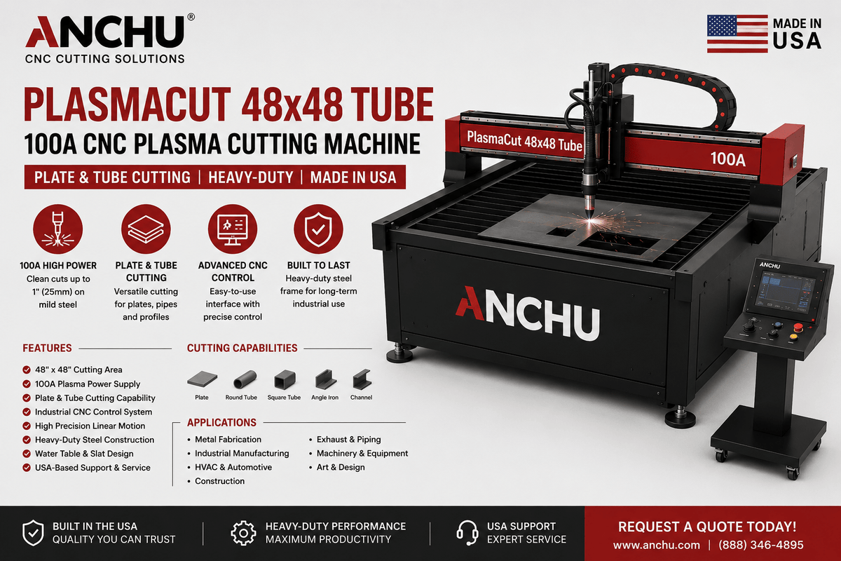 ANCHU PlasmaCut CNC Plasma Cutting Systems — PlasmaCut 48x48 Tube 100A CNC Plasma Plate & Tube Cutting Machine