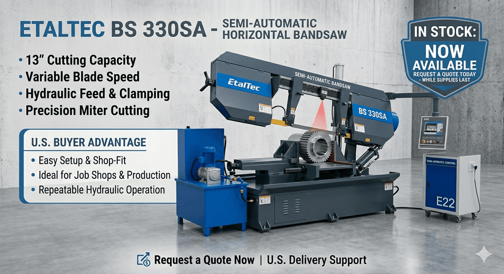 EtalTec Bs Metal Bandsaws — BS 330SA • 13 in Semi-Automatic Horizontal Bandsaw