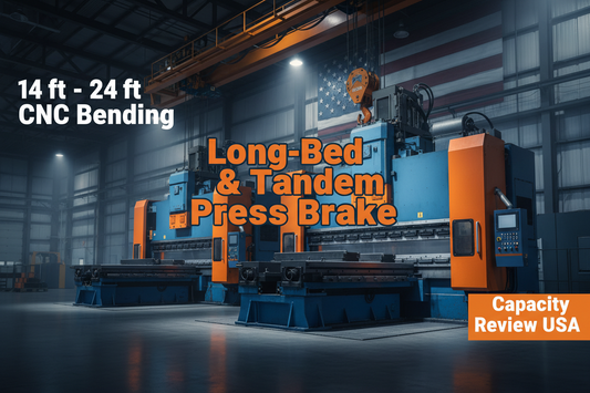 Long-Bed and Tandem Press Brake Capacity Review USA | 14 ft-24 ft CNC Bending