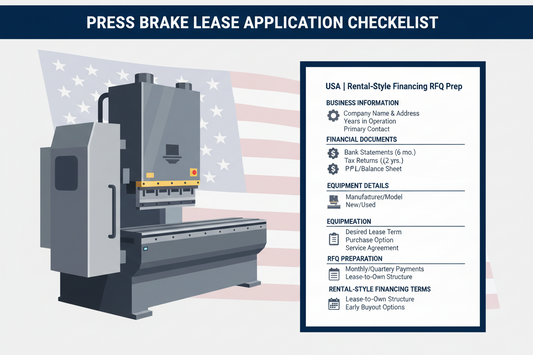 Press Brake Lease Application Checklist USA | Rental-Style Financing RFQ Prep